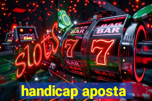 handicap aposta